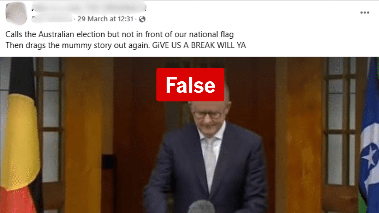 Facebook post says PM not in front of Australian flag at election call
