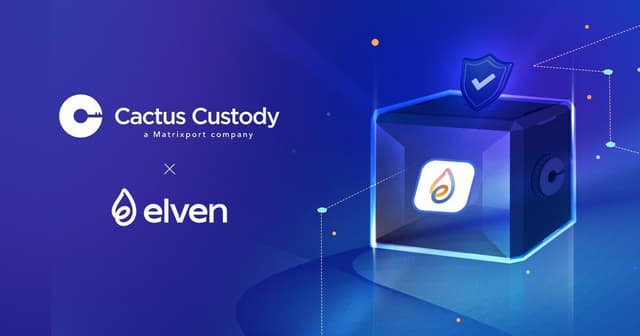 Matrixport's Cactus Custody™ Enhance Offerings with Advanced Digital Asset Auditing Features with Elven Partnership