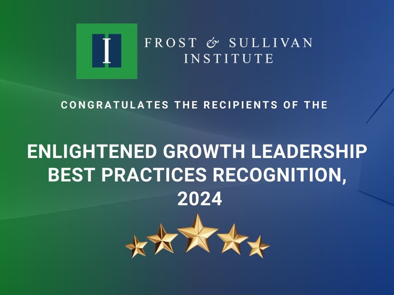 Frost & Sullivan Institute Announces the Fourth Edition of the Enlightened Growth Leadership Best Practices Recognition, 2024