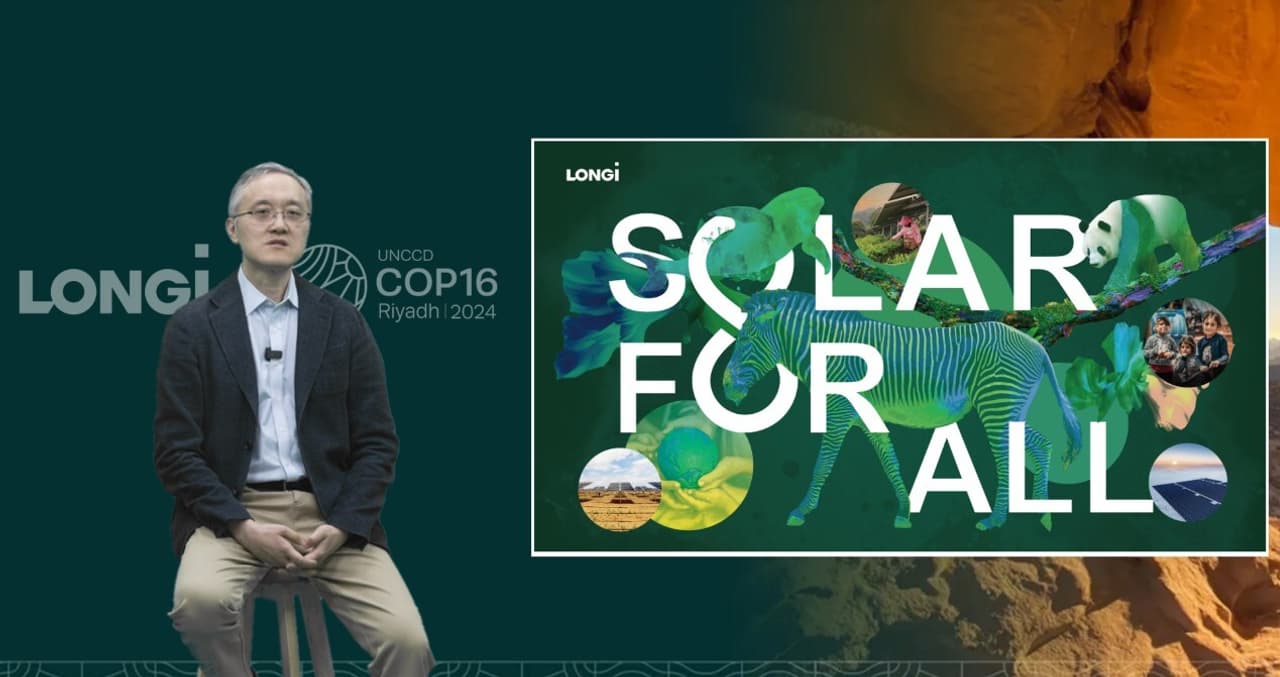 LONGi shares its sustainable practices in combating desertification at COP16 in Riyadh, Saudi Arabia