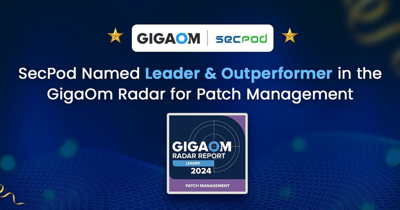 SecPod SanerNow Named Leader & Outperformer in GigaOm's Patch Management Report