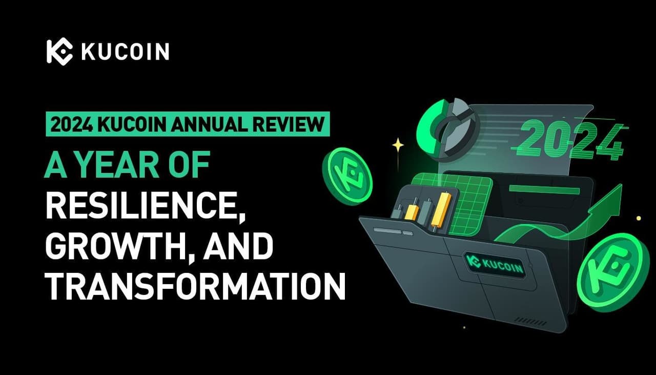 KuCoin 2024 Annual Review: A Year of Resilience, Growth, and Transformation
