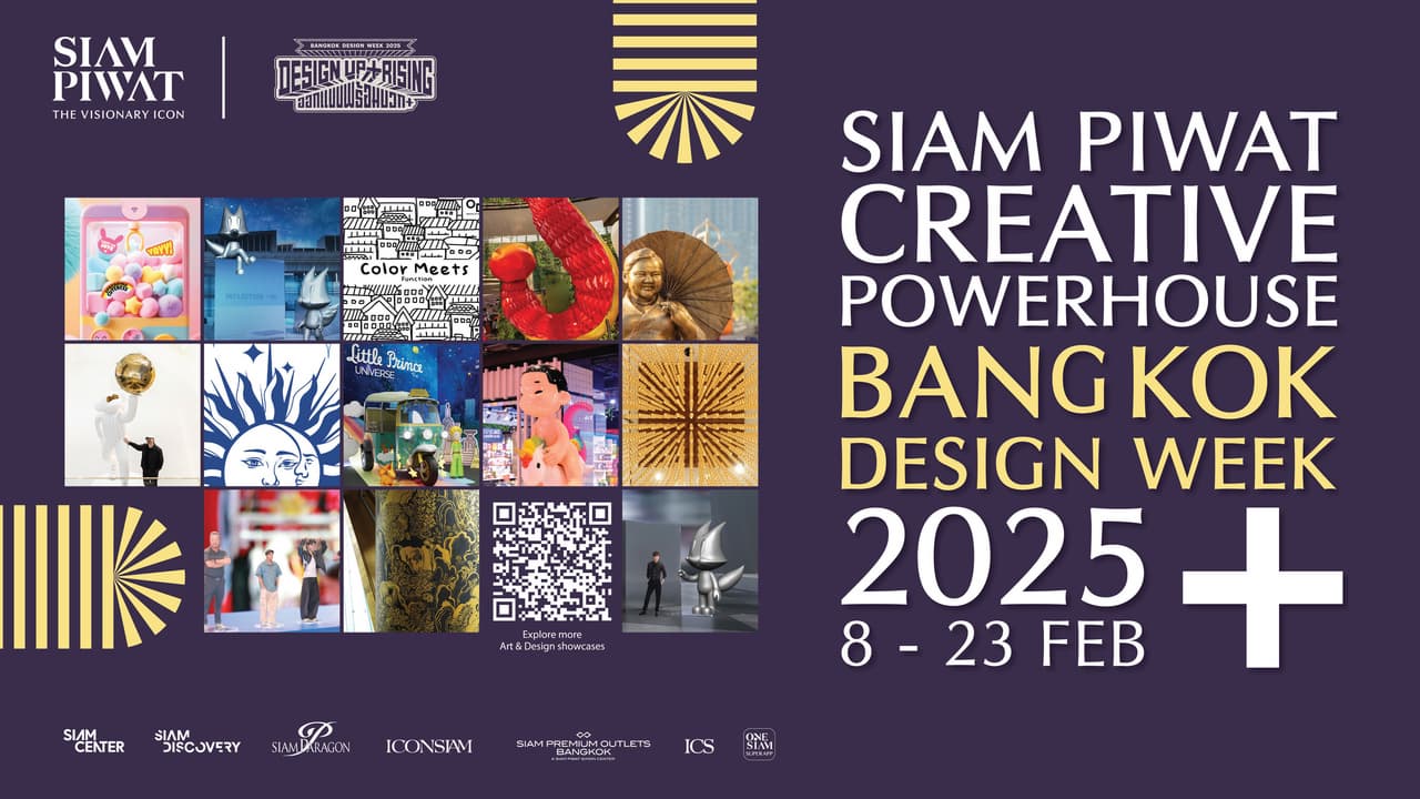 Siam Piwat reinforces its position as a Creative Powerhouse in developing global destinations, supporting Bangkok Design Week 2025 with showcases of creative works