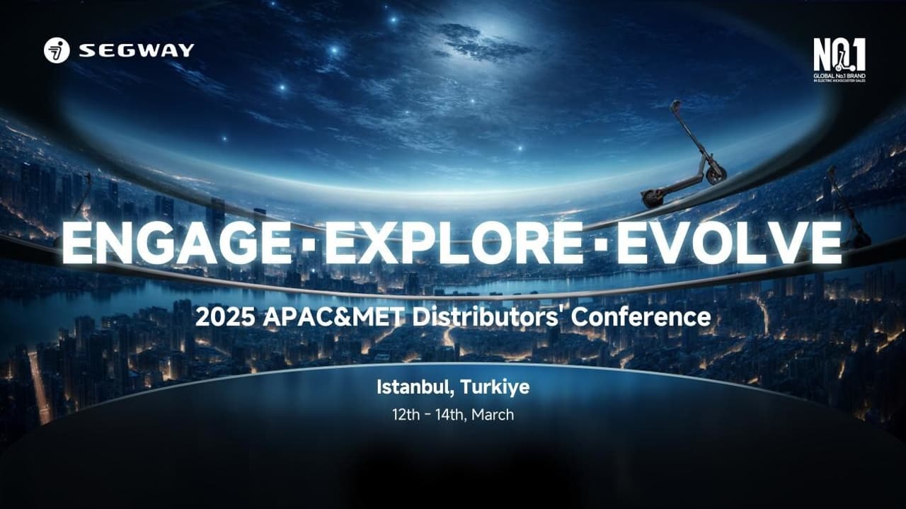 Segway Hosts 2025 APAC & MET Distributors' Conference in Istanbul