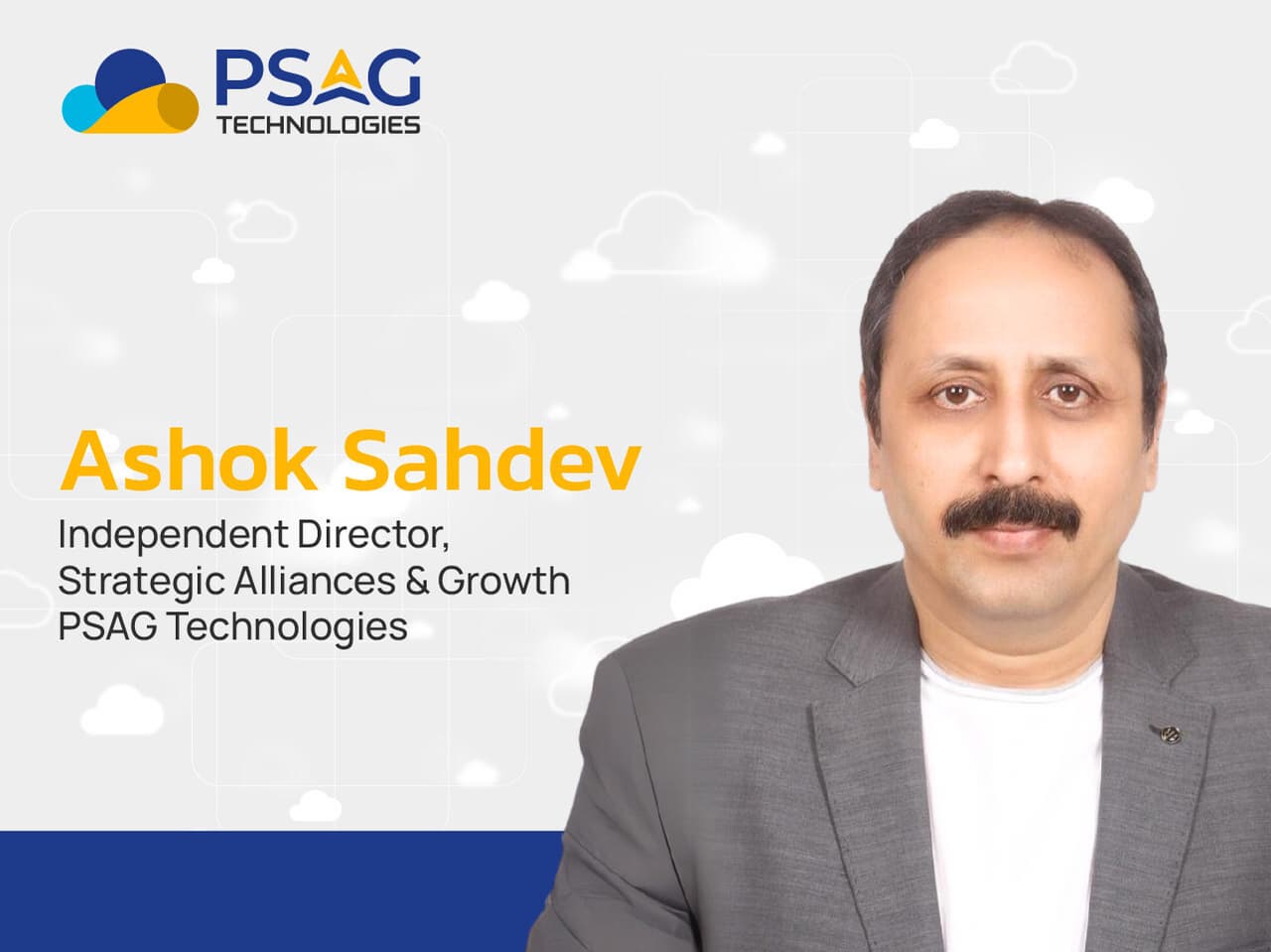 PSAG Technologies Appoints Ashok Sahdev as Independent Director - Strategic Alliances & Growth