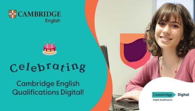 Cambridge English Qualifications Digital: Empowering Schools, Universities, and International Students with a Smarter Way to Certify English Proficiency