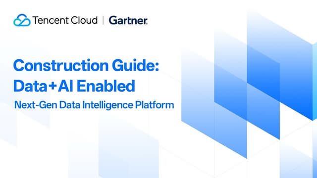 Tencent Cloud Newsletter Featuring Gartner Research: Data+AI Enabled NextGen Data Intelligence Platform
