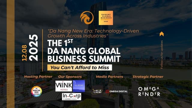 DA NANG GLOBAL BUSINESS SUMMIT 2025: DA NANG NEW AREA: TECHNOLOGY-DRIVEN GROWTH ACROSS INDUSTRIES
