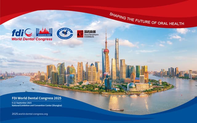 Global Dental Leaders to Convene in Shanghai  for FDI World Dental Congress 2025