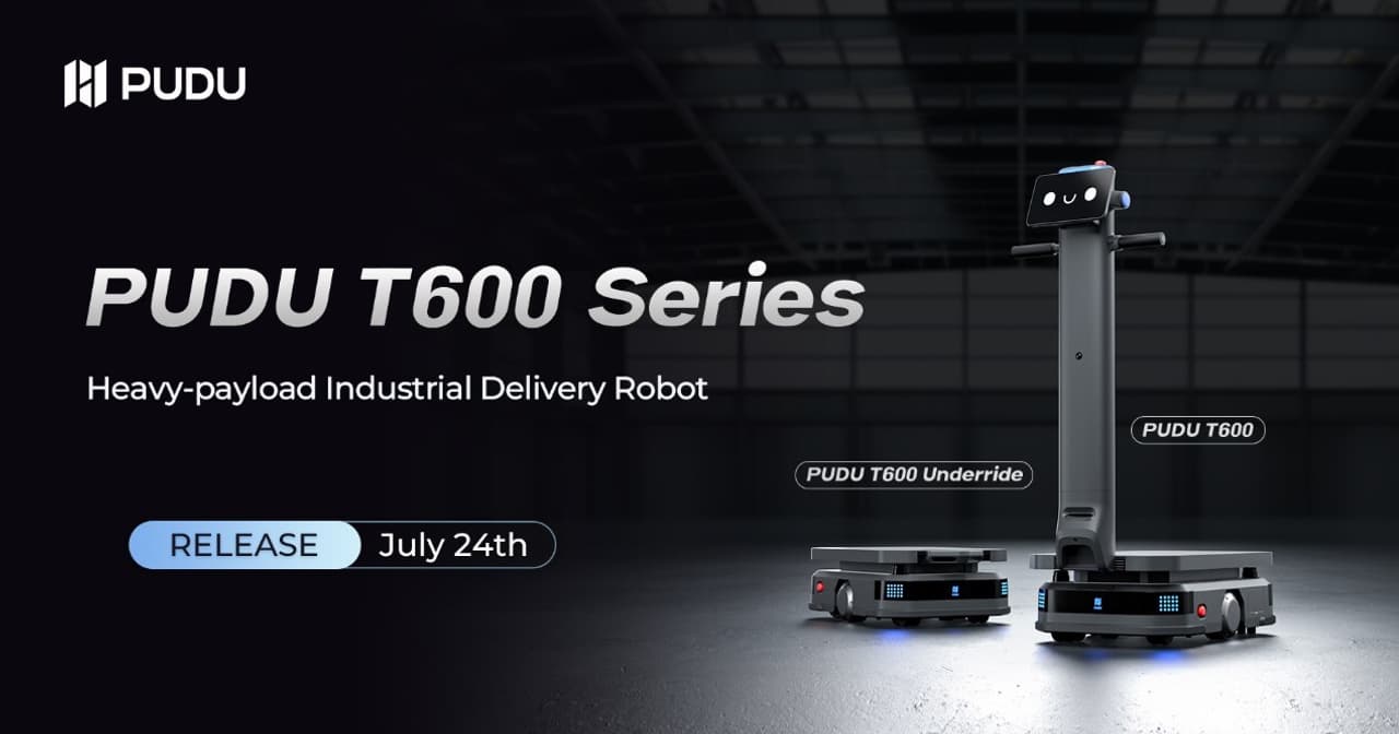 Pudu Robotics Launches PUDU T600 Series to Redefine Heavy-Payload Industrial Delivery