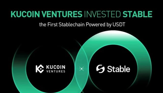 KuCoin Ventures Announces Strategic Investment in Stable -- The First Stablechain Powered by USDT