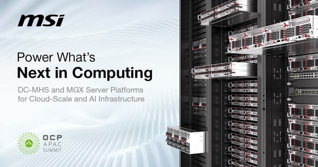 MSI Showcases DC-MHS and MGX Server Platforms for Cloud-Scale and AI Infrastructure at OCP APAC 2025