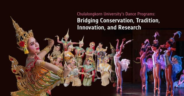 Chulalongkorn University's Dance Programs: Bridging Conservation, Tradition, Innovation, and Research