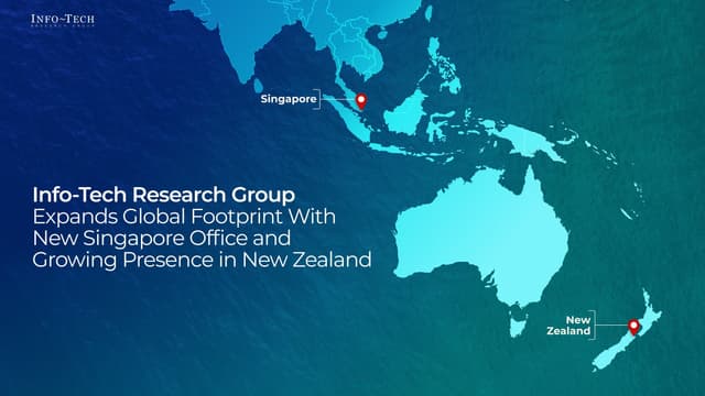 Info-Tech Research Group Expands Presence in New Zealand and Announces Singapore Office as Firm Continues to Expand Global Footprint