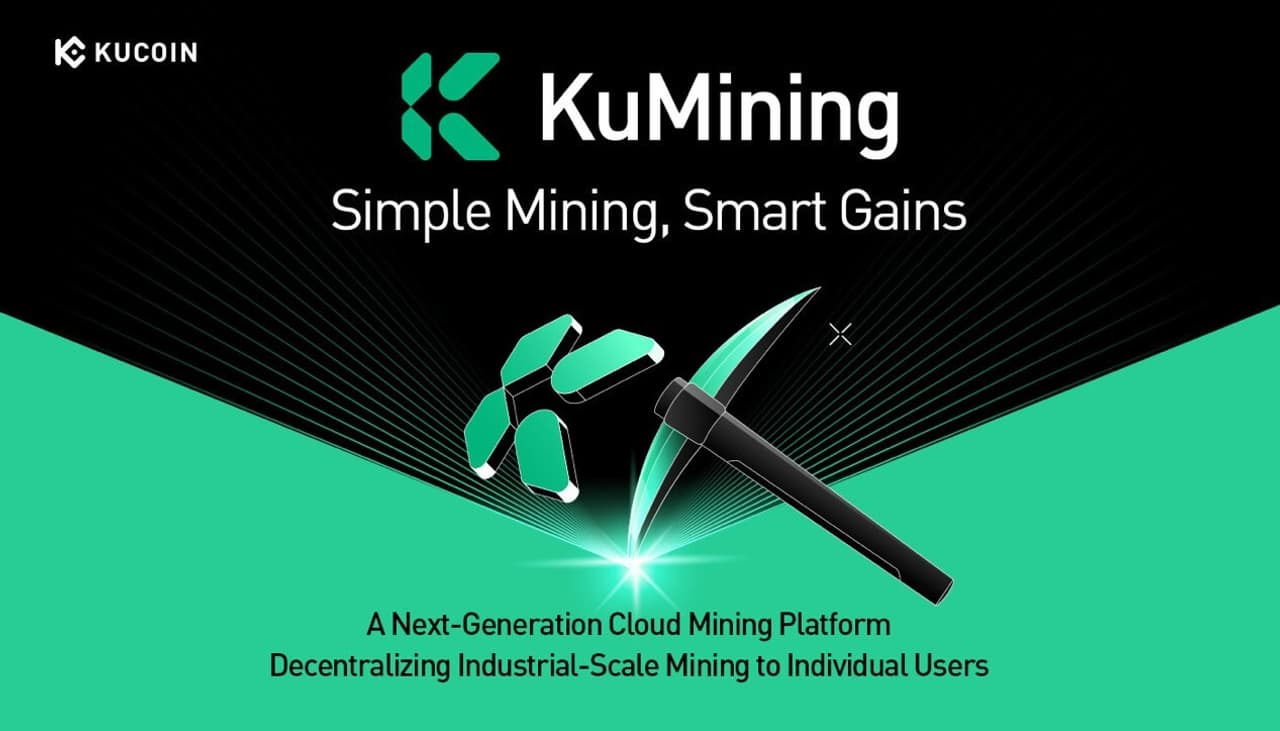KuCoin Presents KuMining: Embodying "Simple Mining, Smart Gains" for Effortless Crypto Accumulation