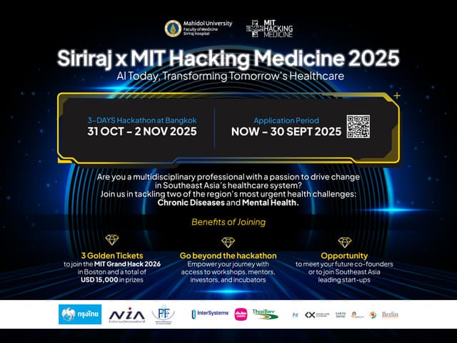 Siriraj × MIT Hacking Medicine 2025 Now Open for Applications Across Southeast Asia: A Call for Innovation to Tackle Greatest Healthcare Challenges