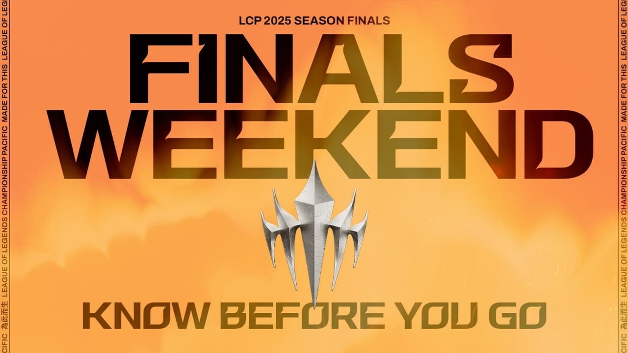 LCP 2025 Finals Weekend: Know Before You Go