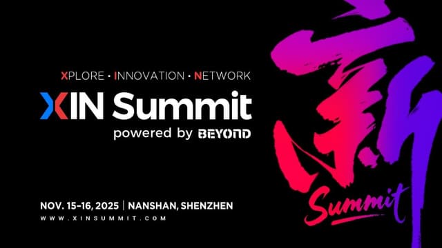 BEYOND Expo Announces XIN Summit -- A New China-Focused Tech Summit Launching in Shenzhen on November 15-16, 2025