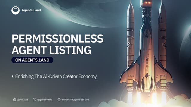 Permissionless Agent Listing on Agents.Land: Enriching The AI-driven Creator Economy