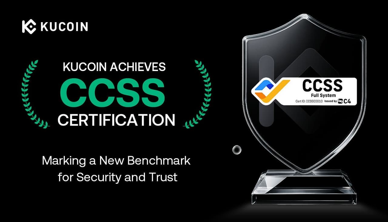 KuCoin Becomes the First Top Exchange to Achieve CCSS Certification, Setting a New Standard for Security and Trust in the Crypto Industry