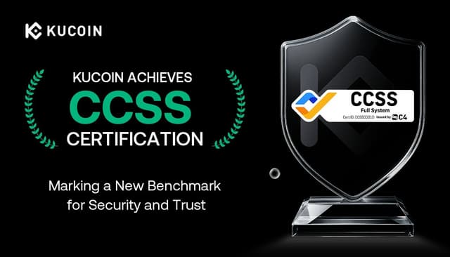 KuCoin Becomes the First Top Exchange to Achieve CCSS Certification, Setting a New Standard for Security and Trust in the Crypto Industry