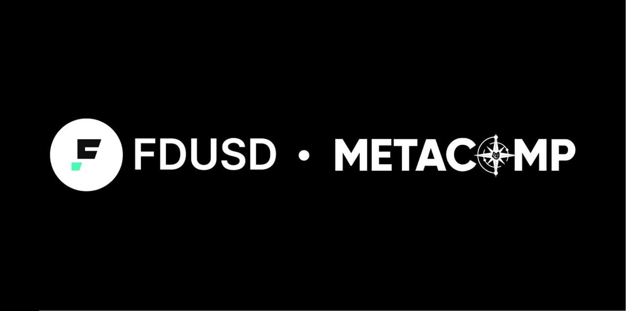 MetaComp and First Digital Sign Strategic Cooperation to Integrate FDUSD into StableX, Advancing Real-World Cross-Border Payments and Compliant Digital Asset Solutions