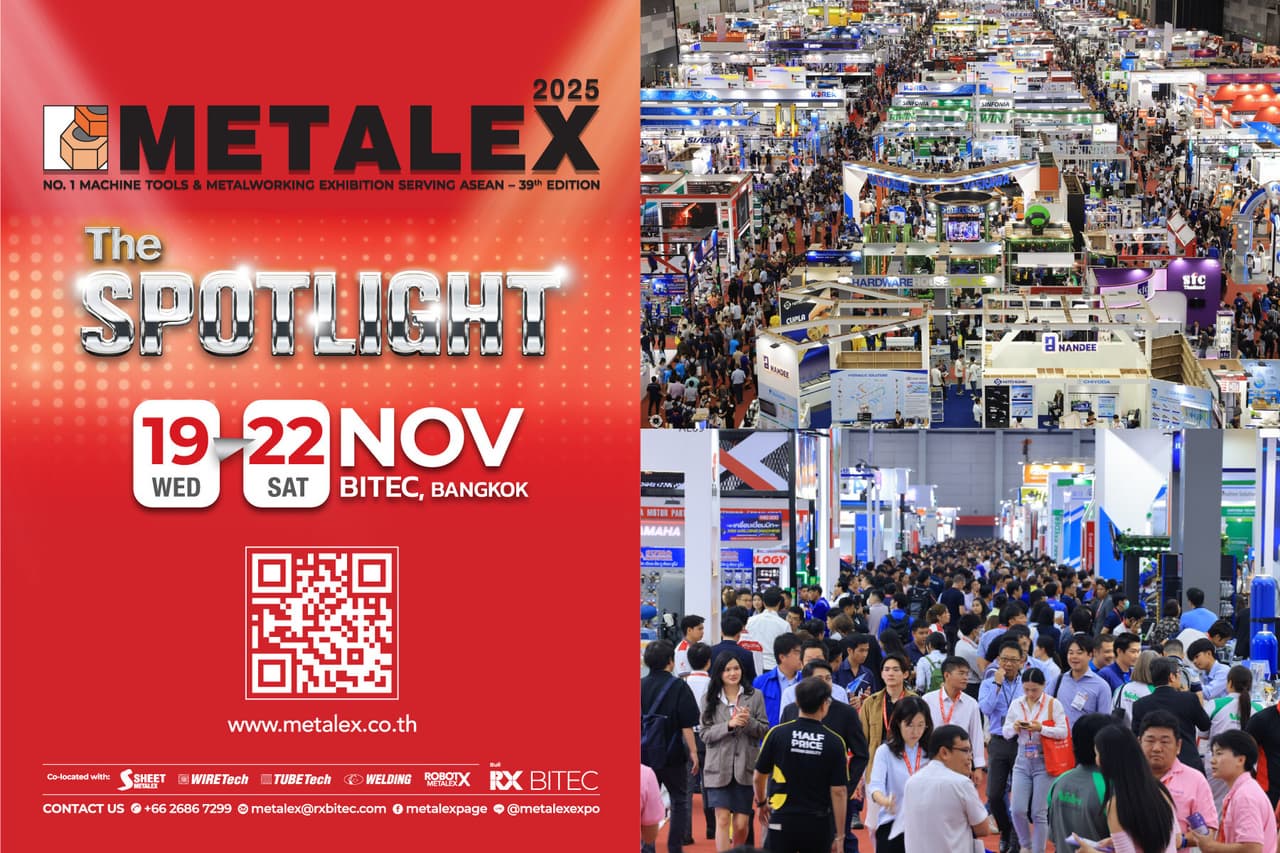 "METALEX 2025" Ready to Spotlight Next-Generation Machinery | Driving ASEAN Metalworking Toward Smart Manufacturing