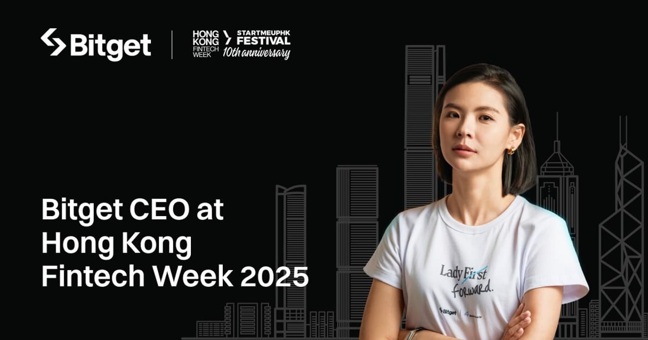 Bitget CEO Gracy Chen Spotlights the Future of Borderless Finance at Hong Kong FinTech Week 2025