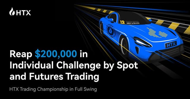 HTX Trading Championship in Full Swing: Reap $200,000 in Individual Challenge by Spot and Futures Trading