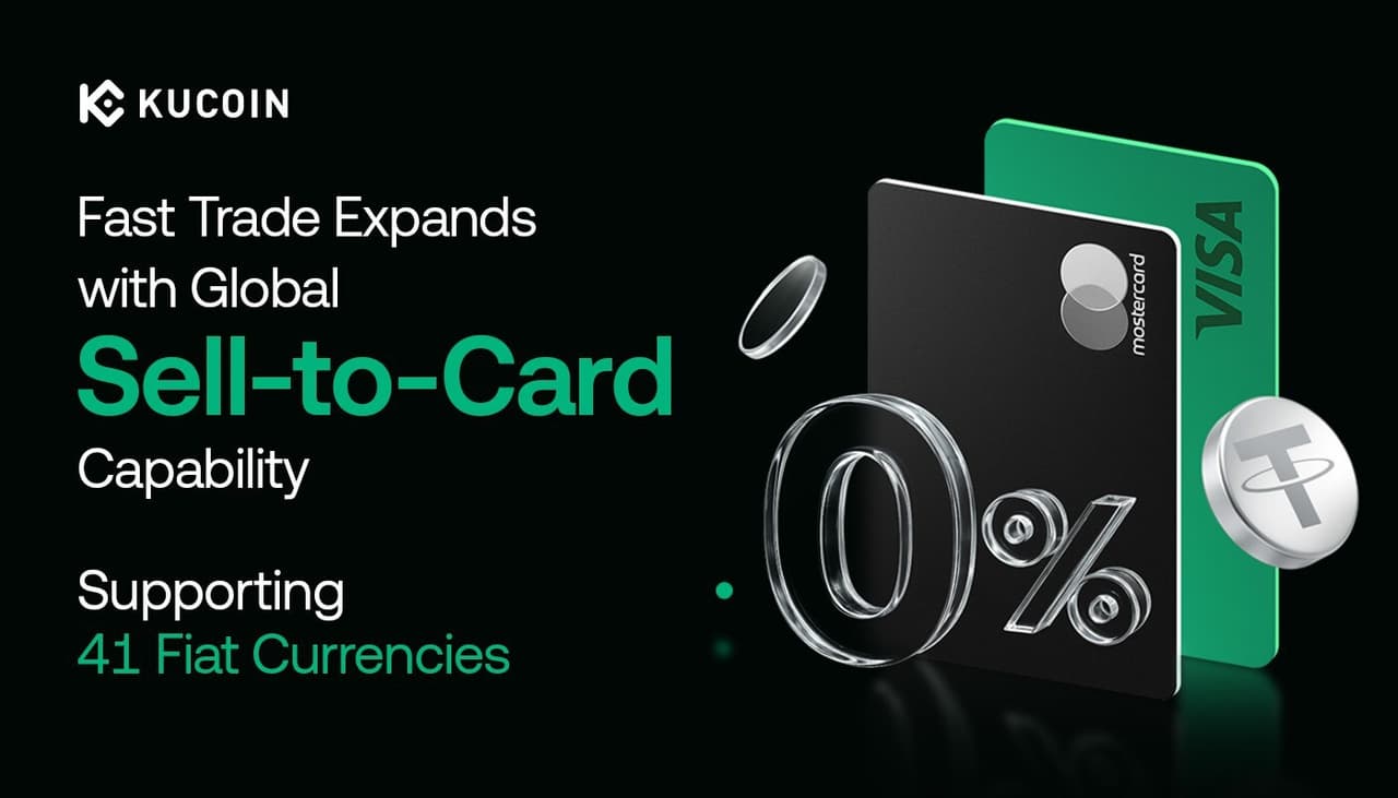 KuCoin Expands Fast Trade with Global Sell-to-Card Capability, Supporting 41 Fiat Currencies