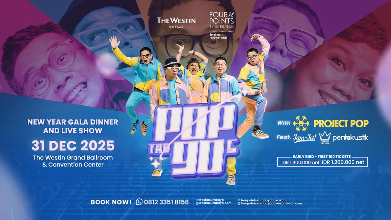 Pop the 90s: The Westin Surabaya and Four Points Pakuwon Indah Welcomes 2026 with a Spectacular Live Show Featuring Project Pop