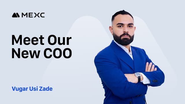 MEXC Appoints Vugar Usi as Chief Operating Officer to Accelerate Global Growth and Redefine User-First Crypto Trading Experience