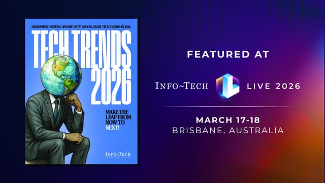 Tech Trends 2026: APAC CIOs Confront Rising Risk and Execution Pressure at Info-Tech LIVE 2026 in Brisbane
