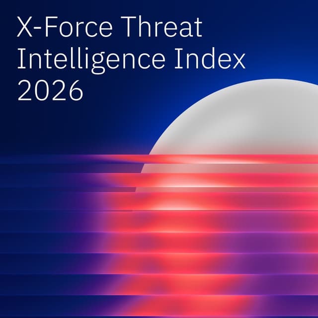 IBM 2026 X-Force Threat Index: AI-Driven Attacks are Escalating as Basic Security Gaps Leave Enterprises Exposed