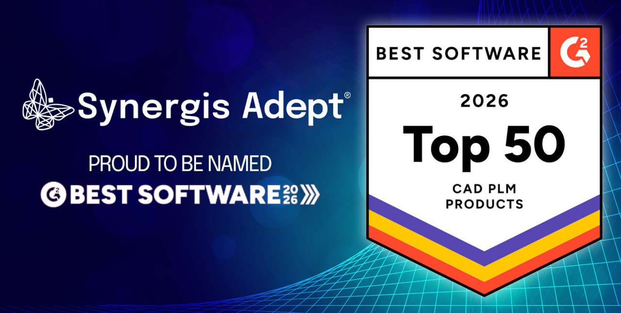 Synergis Adept Named to G2's 2026 Best Software Awards as Top-Ranked Engineering Document Management Platform in CAD & PLM