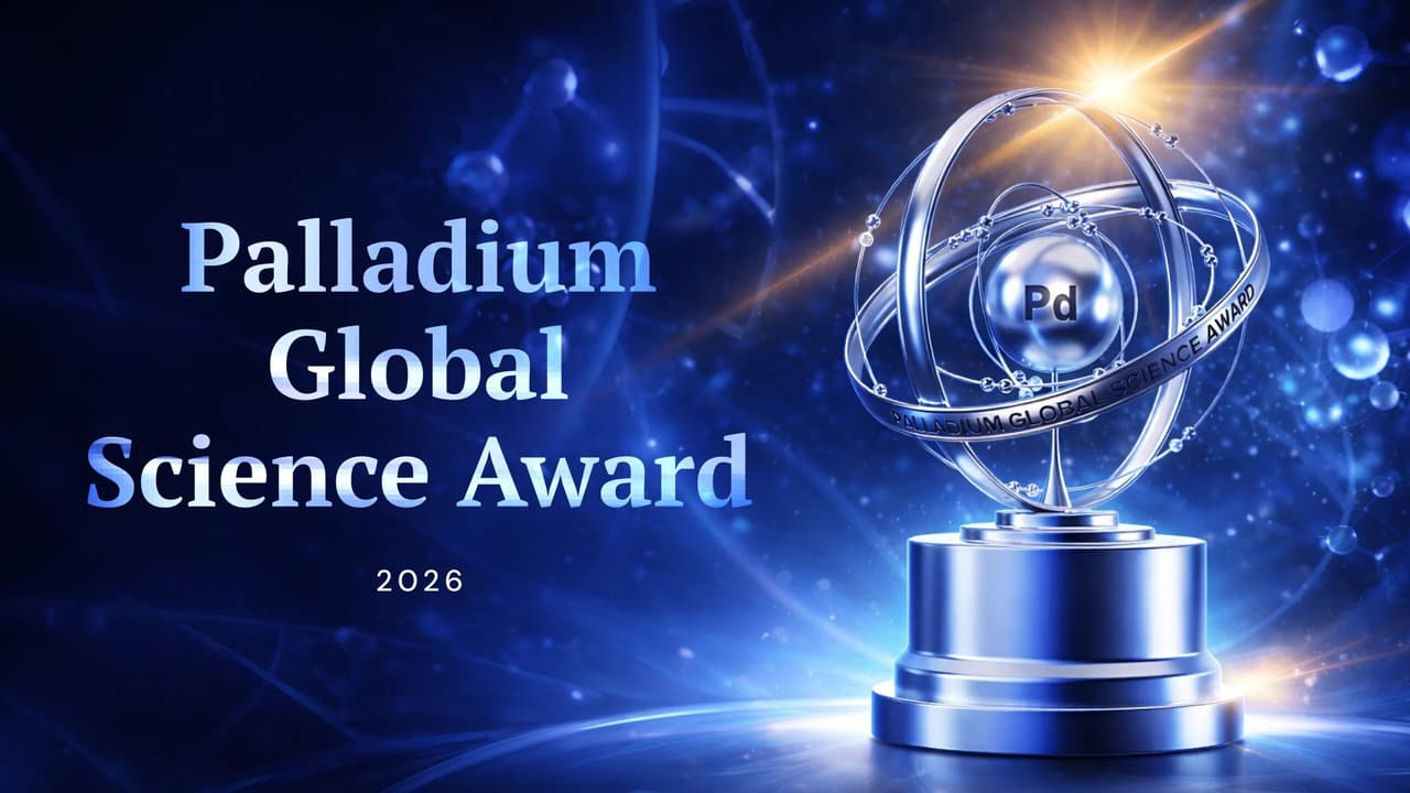 Palladium Global Science Award 2026 opens submissions for new palladium applications