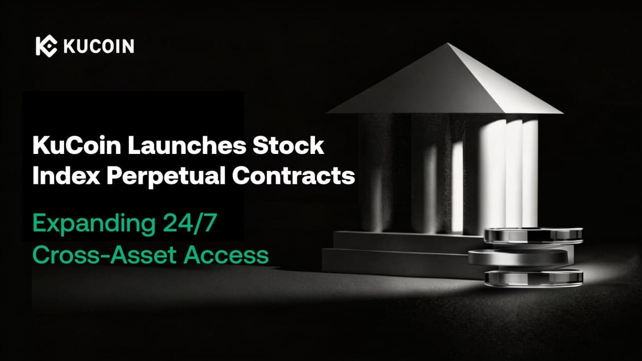 KuCoin Launches Stock Index Perpetual Contracts, Expanding 24/7 Cross-Asset Access