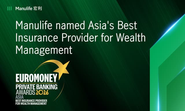 Manulife Named "Asia's Best Insurance Provider for Wealth Management" by Euromoney