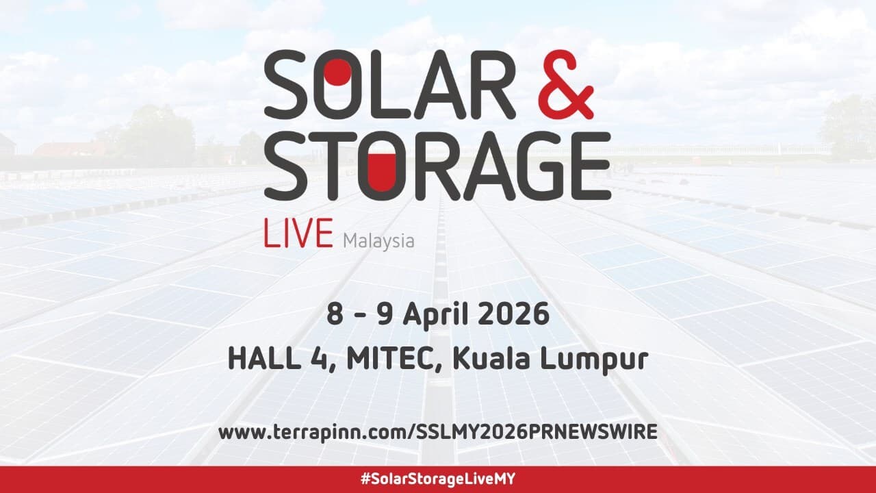 DRIVING MALAYSIA'S ENERGY TRANSITION: SOLAR & STORAGE LIVE MALAYSIA 2026 RETURNS TO KUALA LUMPUR