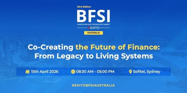 Exito Media Concepts Announces the 33rd Global Edition of the BFSI IT Summit Australia 2026