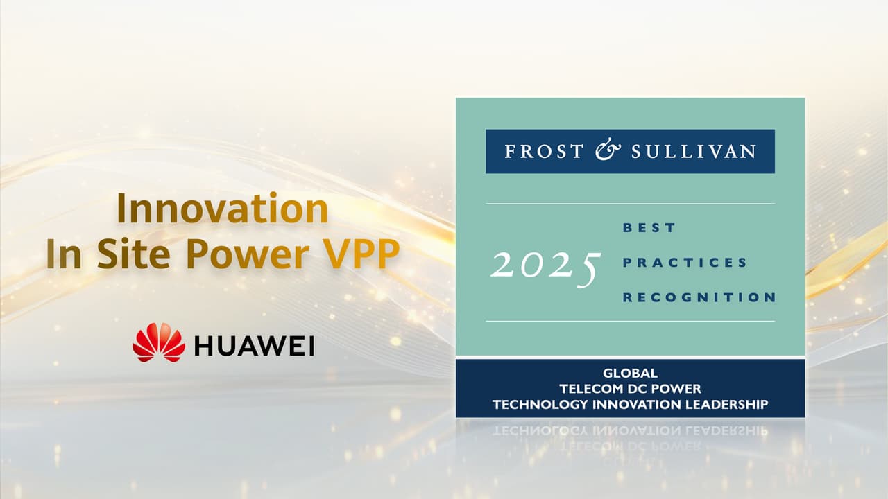 Pioneering Innovation in Telecom Power: Huawei Wins Global Best Practices Award 2025