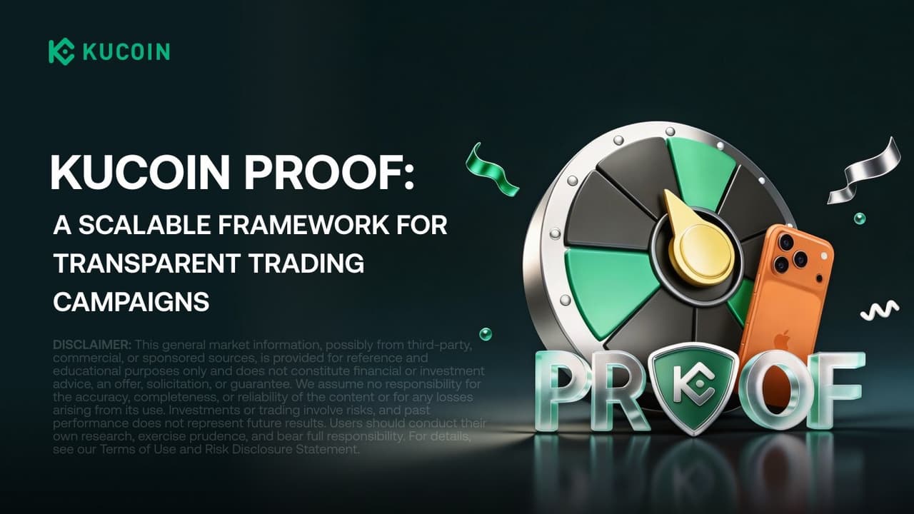 KuCoin Introduces PROOF, a Trading Competition Focused on Verifiability and Fair Play