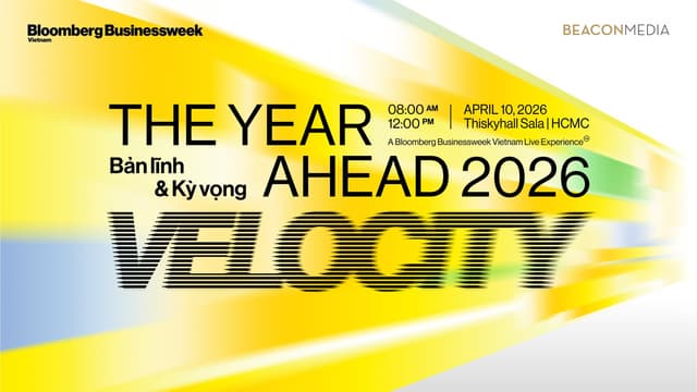 Bloomberg Businessweek Vietnam and Beacon Asia Media to Host "The Year Ahead 2026 - Velocity: Resilience and Expectations"