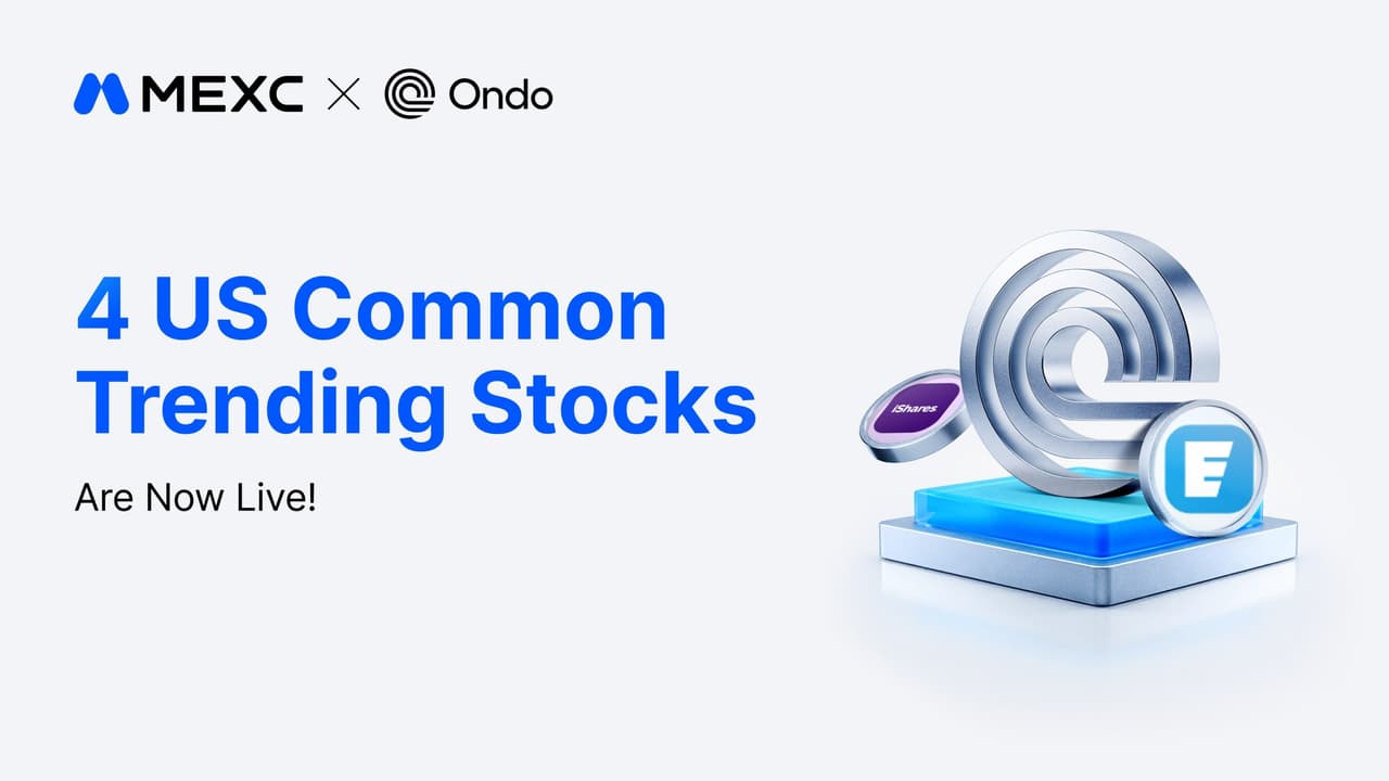 MEXC Expands Ondo Finance Tokenized Lineup with Eaton Stock and iShares ETFs