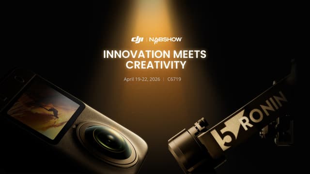 DJI Showcases Best-in-Class Creator Tools at NAB 2026
