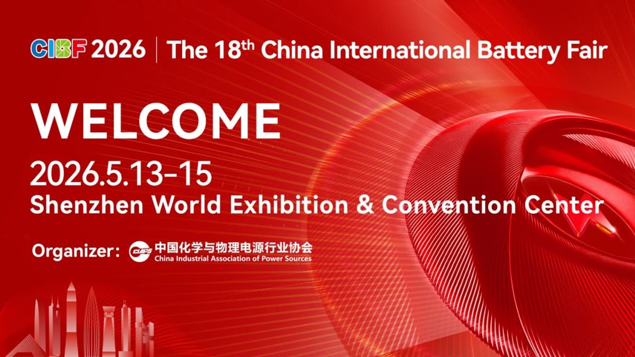 CIBF 2026: The World's Largest Battery Show Lands in Shenzhen -- Powering the Global Green Energy Revolution