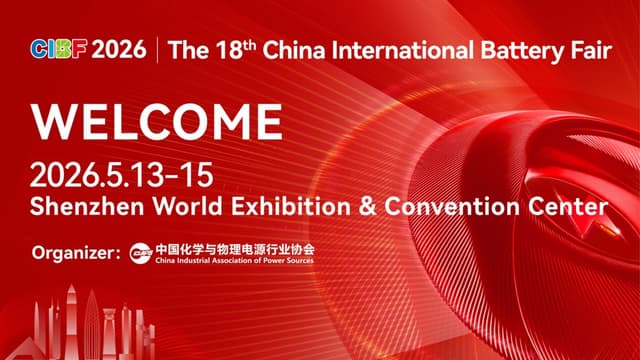 CIBF 2026: The World's Largest Battery Show Lands in Shenzhen -- Powering the Global Green Energy Revolution
