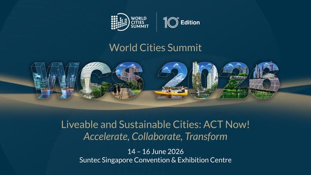 WORLD CITIES SUMMIT 2026: A MILESTONE 10TH EDITION IN SINGAPORE