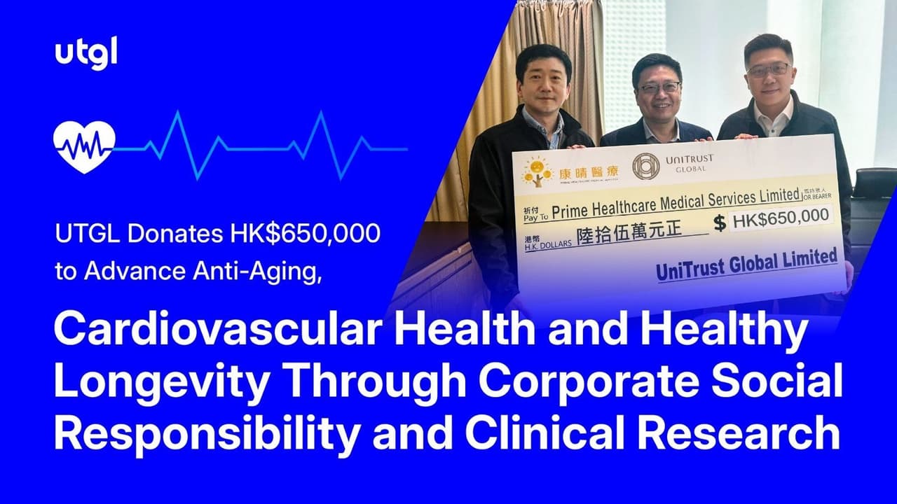 UTGL Donates HK$650,000 to Advance Anti-Aging, Cardiovascular Health and Healthy Longevity Through Corporate Social Responsibility and Clinical Research
