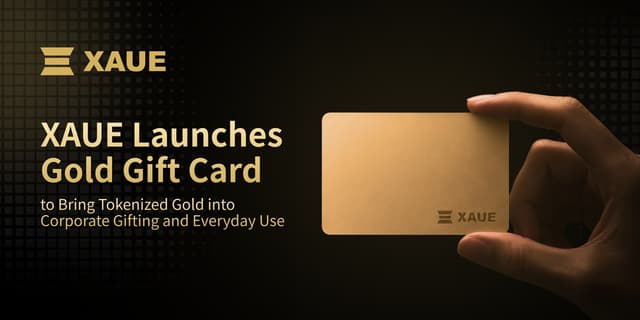 XAUE Launches Gold Gift Card to Bring Tokenized Gold into Corporate Gifting and Everyday Use